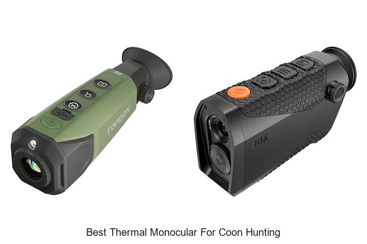 Top 12 Best Thermal Monocular For Coon Hunting Revealed!