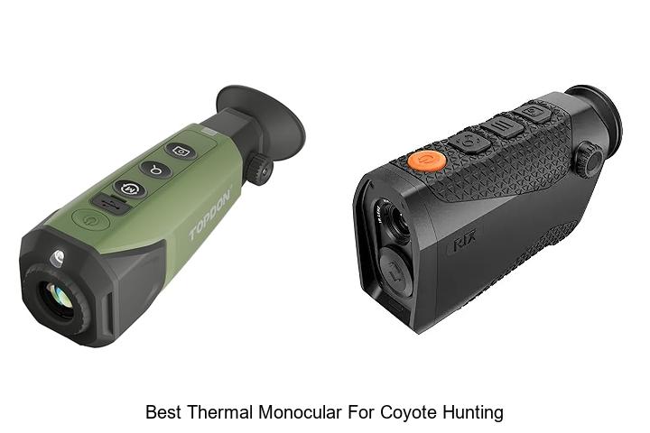 Top 12 Best Thermal Monocular for Coyote Hunting Revealed!