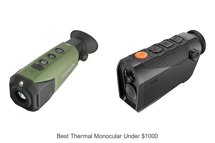 Top 12 Best Thermal Monocular Under $1000 You Can’t Miss