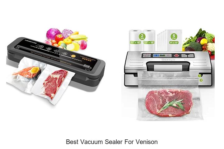 Top 12 Best Vacuum Sealer For Venison You Can’t Miss