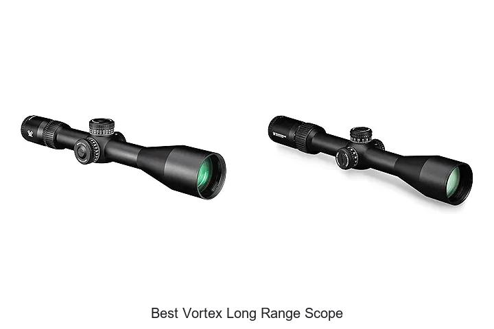 Top 12 Best Vortex Long Range Scope You Can’t Miss!