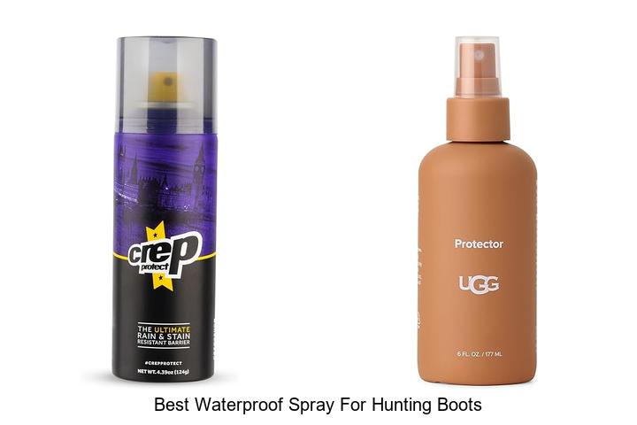 Top 12 Best Waterproof Spray For Hunting Boots Revealed!