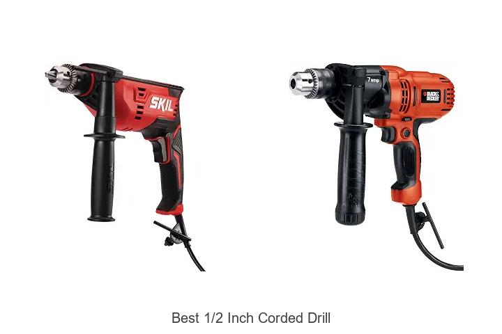 Top 12 Best 1/2 Inch Corded Drill You Can’t Miss!