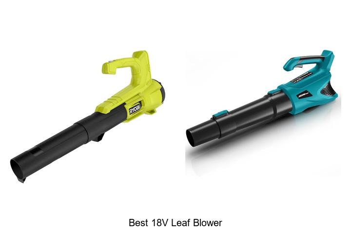 Top 12 Best 18V Leaf Blower That Will Blow You Away!