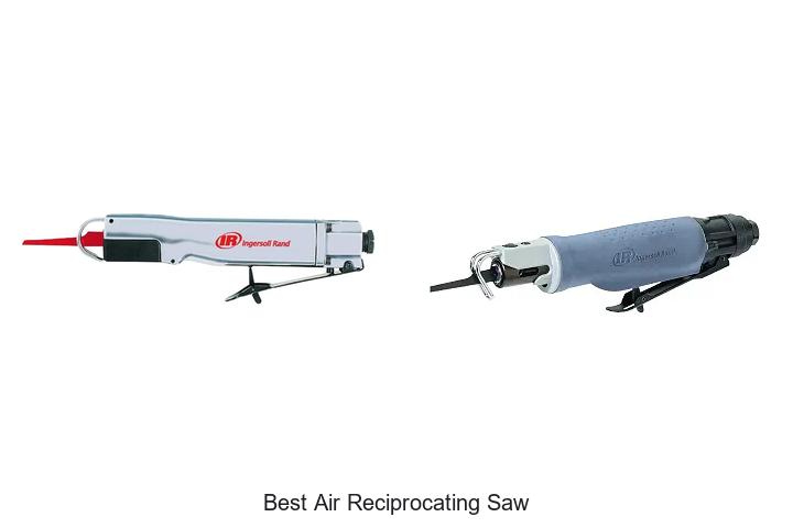 Top 12 Best Air Reciprocating Saw That Will Blow Your Mind