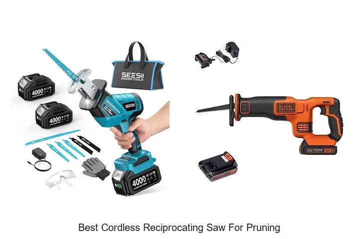 Top 12 Best Cordless Reciprocating Saw for Pruning Revealed!