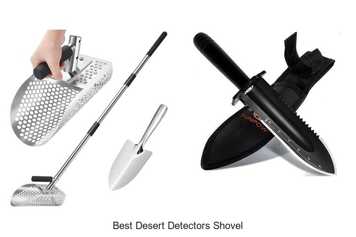 Top 12 Best Desert Detectors Shovel You Can’t Miss!