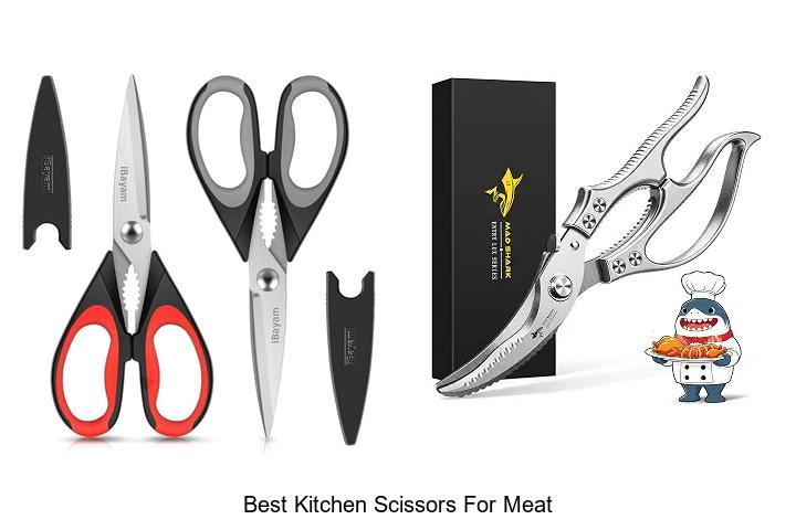 Top 12 Best Kitchen Scissors for Meat That Will Wow You