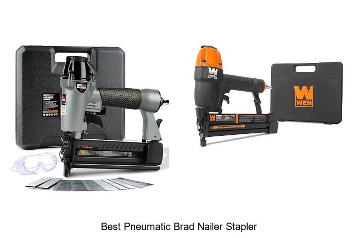 Top 12 Best Pneumatic Brad Nailer Stapler You Can’t Miss