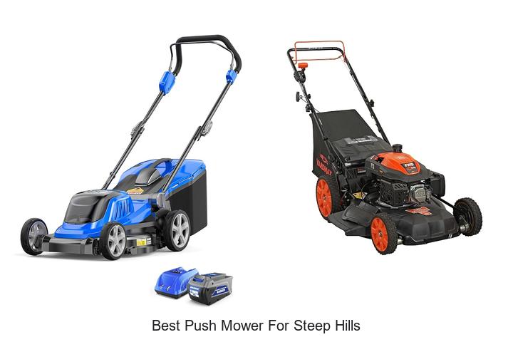 Top 12 Best Push Mower for Steep Hills That WOW Buyers!