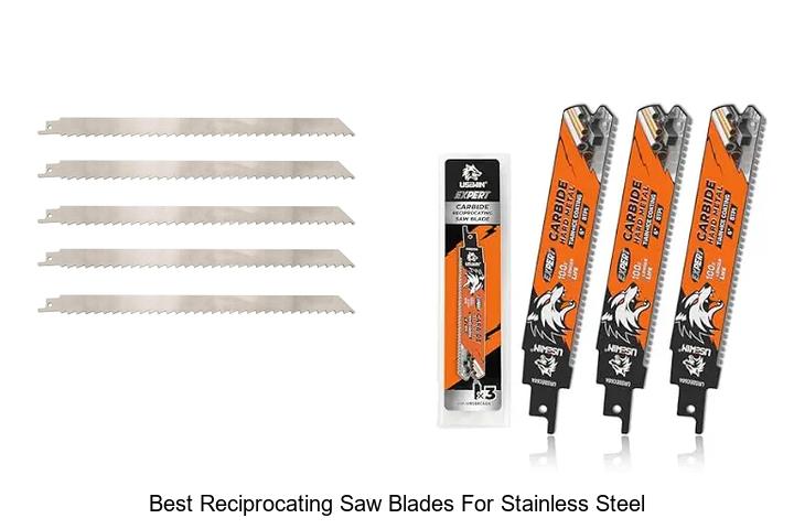 Top 12 Best Reciprocating Saw Blades For Stainless Steel You Need