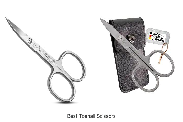 Top 12 Best Toenail Scissors You Can’t Live Without!