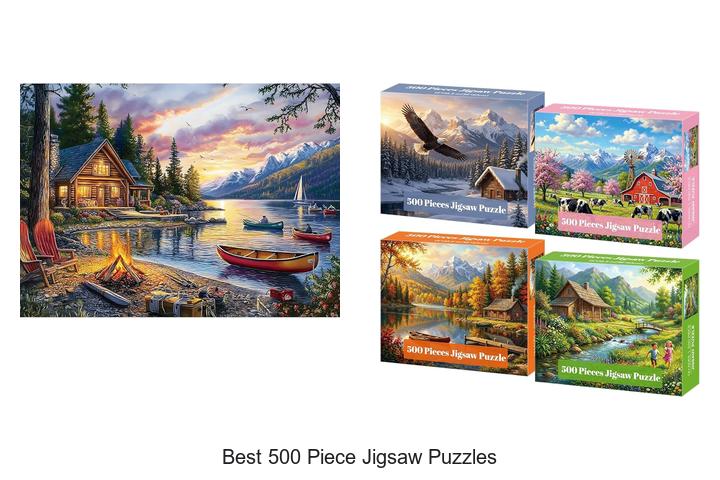 Top 12 Best 500 Piece Jigsaw Puzzles You Can’t Miss