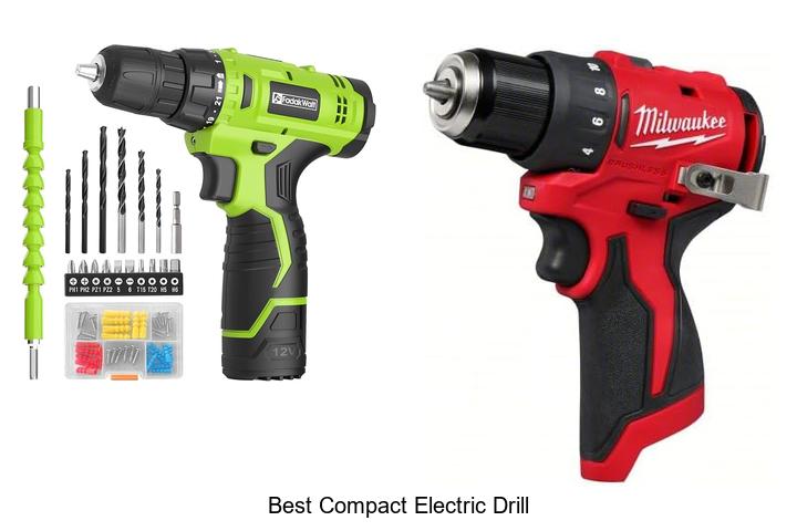 Top 12 Best Compact Electric Drill You Can’t Miss Today