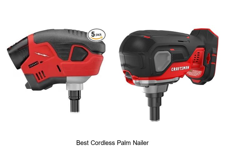 Top 12 Best Cordless Palm Nailer That Will Blow Your Mind