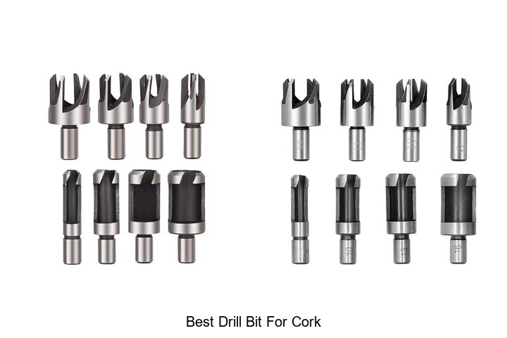 Top 12 Best Drill Bit for Cork That Will Blow Your Mind