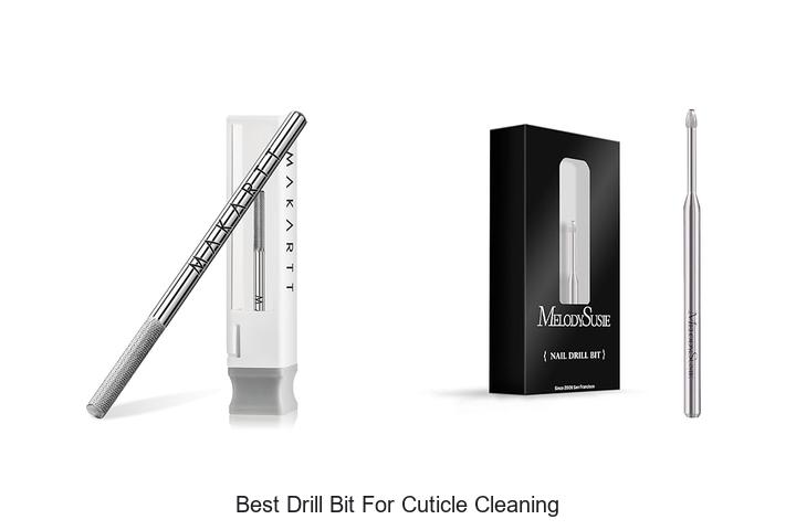 Top 12 Best Drill Bit For Cuticle Cleaning You Need Now