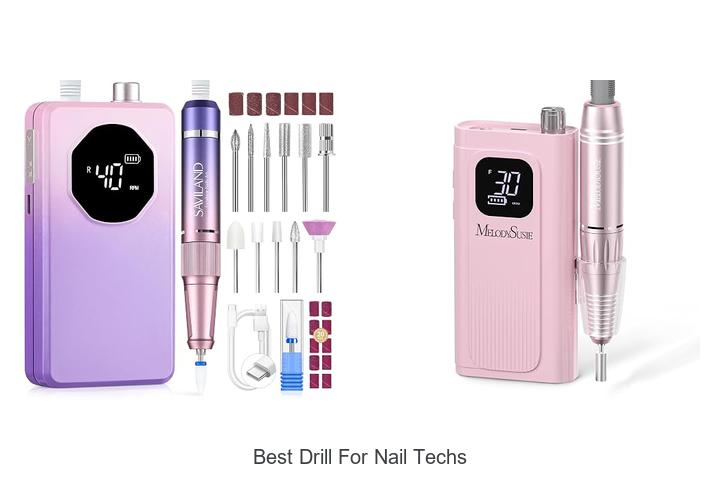Top 12 Best Drill For Nail Techs You Can’t Miss!