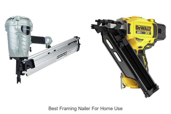 Top 12 Best Framing Nailer for Home Use You Can’t Miss!