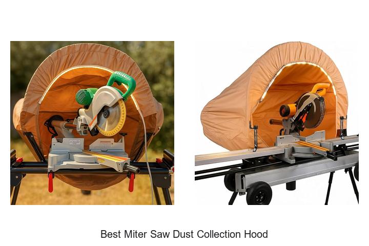 Top 12 Best Miter Saw Dust Collection Hood You Need Now