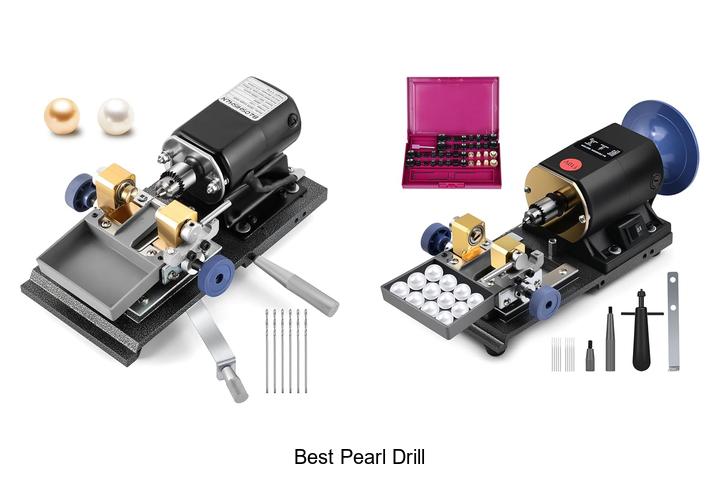 Top 12 Best Pearl Drill That Will Blow Your Mind Today