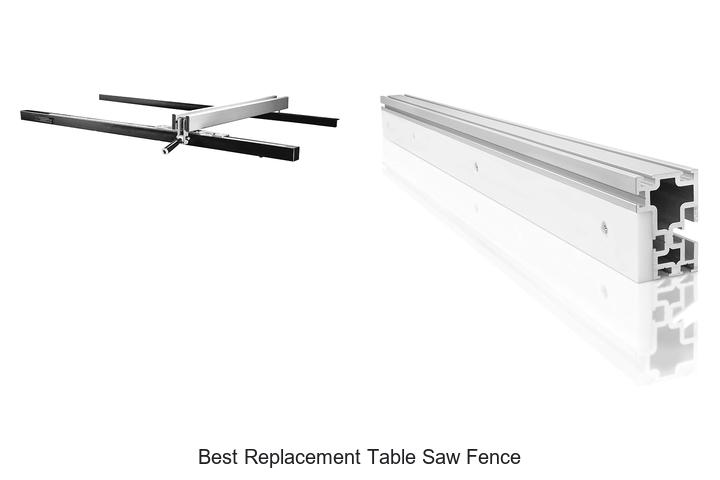 Top 12 Best Replacement Table Saw Fence That Boost Precision