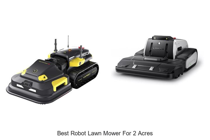 Top 12 Best Robot Lawn Mower for 2 Acres You Need Now